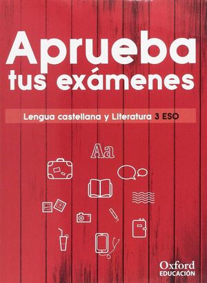 APRUEBA TUS EXÁMENES LENGUA Y LITERATURA 3º ESO