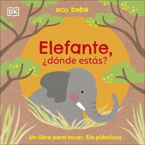 ELEFANTE, ¿DÓNDE ESTÁS? (ECO BEBÉ)