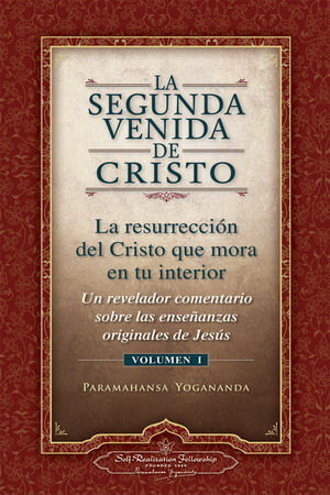 LA SEGUNDA VENIDA DE CRISTO I. LA RESURRECCION DEL CRISTO QUE MORA EN TU INTERIOR