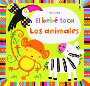 EL BEBE TOCA. LOS ANIMALES