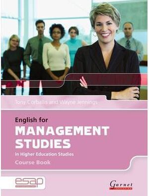 ENGLISH FOR MANAGEMENT STUDIES IN HIGHER EDUCATION STUDIES. COURSE BOOK