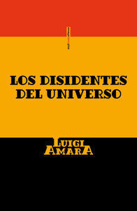 DISIDENTES DEL UNIVERSO, LOS