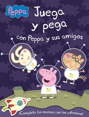 PEPPA PIG. JUEGA Y PEGA CON PEPPA Y SUS AMIGOS