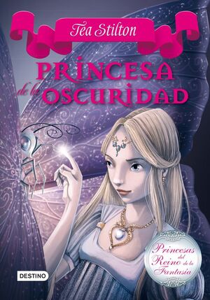 PRINCESAS DEL REINO DE LA FANTASÍA. Nº5: PRINCESA DE LA OSCURIDAD