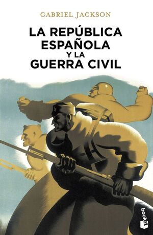 REPÚBLICA ESPAÑOLA Y LA GUERRA CIVIL, LA