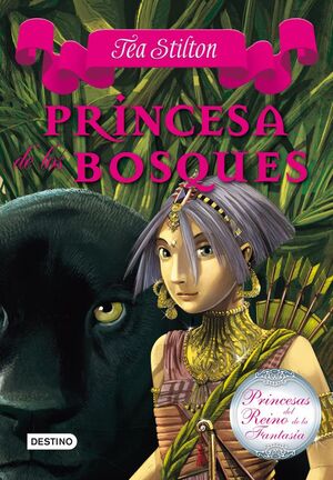PRINCESAS DEL REINO DE LA FANTASÍA. Nº4: PRINCESA DE LOS BOSQUES