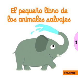 PEQUEÑO LIBRO DE LOS ANIMALES SALVAJES, EL