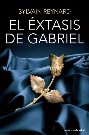TRILOGÍA GABRIEL. Nº2: EL ÉXTASIS DE GABRIEL
