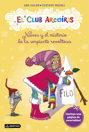 CLUB ARCOIRIS Nº4: NIEVES Y EL MISTERIO DE LA SERPIENTE REVOLTOSA