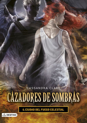 CAZADORES DE SOMBRAS. Nº6: CIUDAD DEL FUEGO CELESTIAL