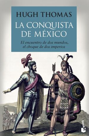 CONQUISTA DE MÉXICO, LA