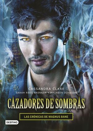 CAZADORES DE SOMBRAS: LAS CRÓNICAS DE MAGNUS BANE