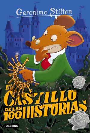 GERONIMO STILTON. Nº60: EL CASTILLO DE LAS 100 HISTORIAS