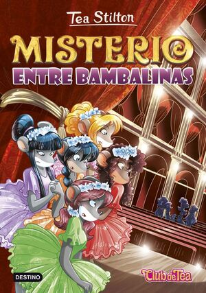 TEA STILTON. Nº14: MISTERIO ENTRE BAMBALINAS
