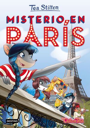 TEA STILTON. Nº4: MISTERIO EN PARÍS