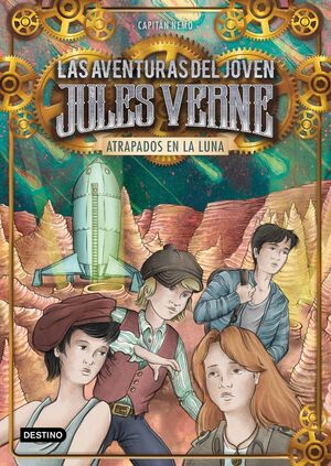AVENTURAS DEL JOVEN JULES VERNE, LAS. Nº5: ATRAPADOS EN LA LUNA