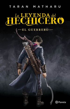 LEYENDA DEL HECHICERO, LA. Nº2: EL GUERRERO