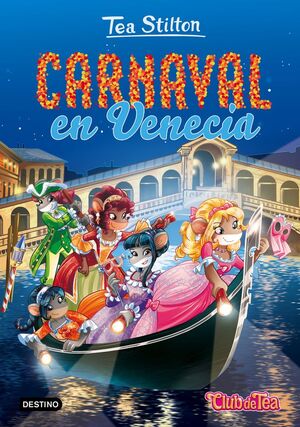 TEA STILTON. Nº25: CARNAVAL EN VENECIA