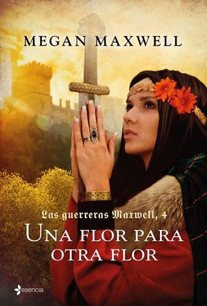 GUERRERAS MAXWELL, LAS. Nº4: UNA FLOR PARA OTRA FLOR