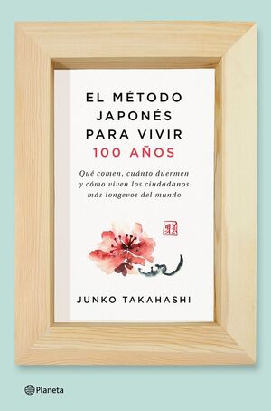 METODO JAPONES PARA VIVIR CIEN AÑOS, EL