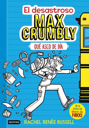 DESASTROSO MAX CRUMBLY, EL. Nº1: QUÉ ASCO DE DÍA