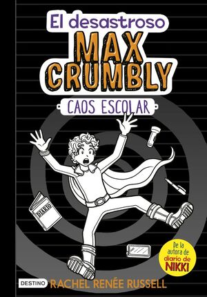 DESASTROSO MAX CRUMBLY, EL. Nº2: CAOS ESCOLAR