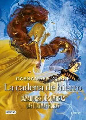 CAZADORES DE SOMBRAS. LAS ÚLTIMAS HORAS. Nº2: LA CADENA DE HIERRO