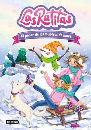 LAS RATITAS. Nº6: EL PODER DE LOS MUÑECOS DE NIEVE