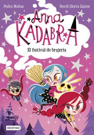 ANNA KADABRA. Nº8: EL FESTIVAL DE BRUJERÍA