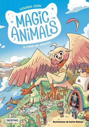 MAGIC ANIMALS. Nº1: EL PODER DEL AMULETO