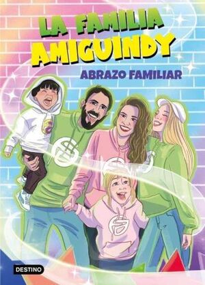 LA FAMILIA AMIGUINDY. Nº1: ABRAZO FAMILIAR