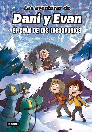 LAS AVENTURAS DE DANI Y EVAN Nº8: EL CLAN DE LOS LOBOSAURIOS