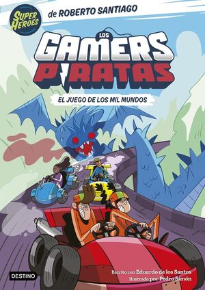 LOS GAMERS PIRATAS. Nº5: EL JUEGO DE LOS MIL MUNDOS