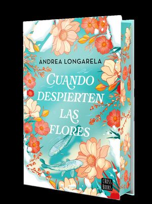 CUANDO DESPIERTEN LAS FLORES. EDICIÓN CON CANTOS TINTADOS