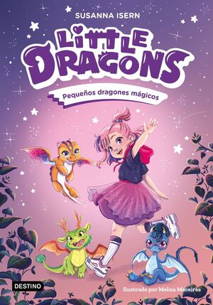 LITTLE DRAGONS. Nº1. PEQUEÑOS DRAGONES MÁGICOS