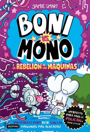 BONI VS. MONO Nº6: BONI VS. MONO Y LA REBELIÓN DE LAS MÁQUINAS