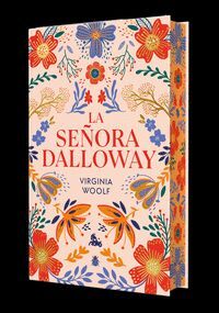 LA SEÑORA DALLOWAY (EDICIÓN CON CANTOS DECORADOS)