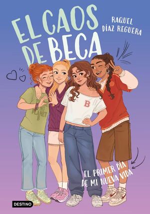 EL CAOS DE BECA. Nº1: EL PRIMER DÍA DE MI NUEVA VIDA