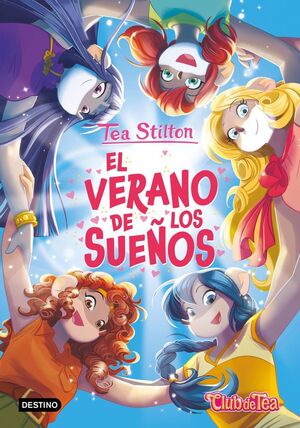 TEA STILTON. Nº57: EL VERANO DE LOS SUEÑOS