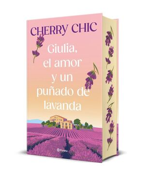 GIULIA, EL AMOR Y UN PUÑADO DE LAVANDA (CANTOS TINTADOS)