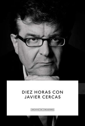 DIEZ HORAS CON JAVIER CERCAS.