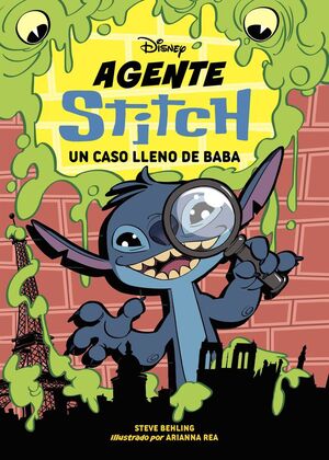 AGENTE STITCH. Nº1: UN CASO LLENO DE BABA