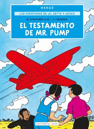 LAS AVENTURAS DE JO, ZETTE Y JOCKO. EL STRATONEF H-22. Nº1: EL TESTAMENTO DE MR. PUMP