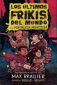 LOS ÚLTIMOS FRIKIS DEL MUNDO. Nº8: LA FORTALEZA PROHIBIDA
