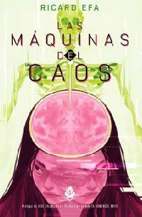 LAS MÁQUINAS DEL CAOS