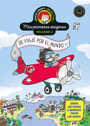 ÁGATA CRISPY, DETECTIVE. MIS PRIMEROS ENIGMAS. Nº2: DE VIAJE POR EL MUNDO