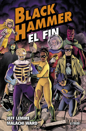 BLACK HAMMER. Nº8: EL FIN