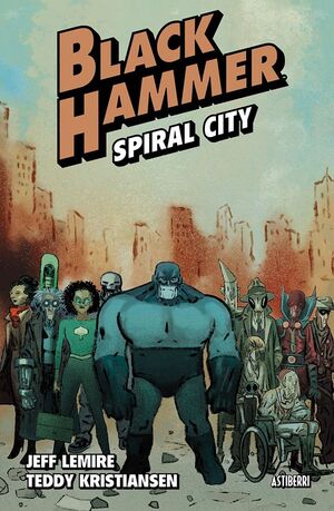 BLACK HAMMER. Nº9: SPIRAL CITY