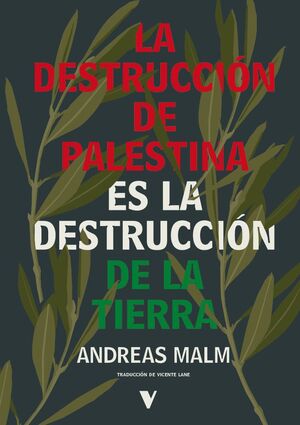 LA DESTRUCCIÓN DE PALESTINA ES LA DESTRUCCIÓN DE LA TIERRA