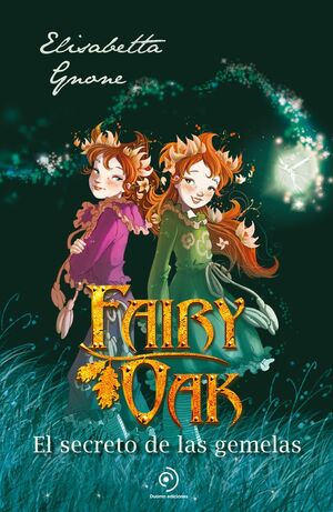 FAIRY OAK. Nº1: EL SECRETO DE LAS GEMELAS